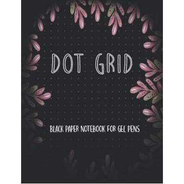 Imagem de Caderno de grade de ponto de papel preto para canetas de gel: caderno pontilhado de papel preto para uso com canetas de gel giz, canetas/marcadores de gel fluorescente e metálico (diário de papel preto)