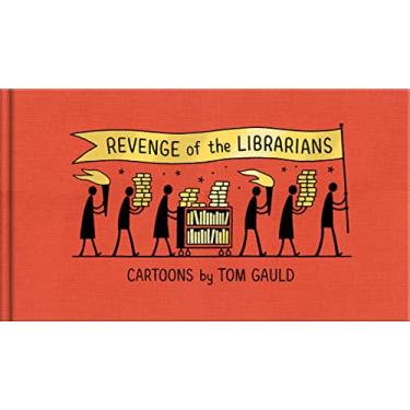 Imagem de Revenge of the Librarians: Cartoons by Tom Gauld