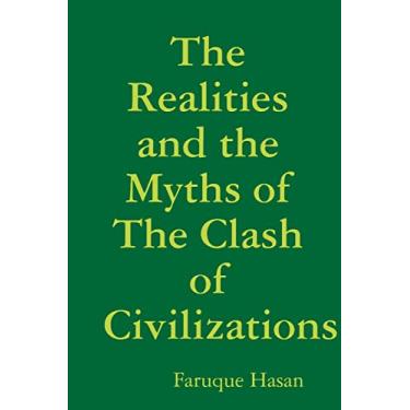Imagem de The Realities and the Myths of The Clash of Civilizations