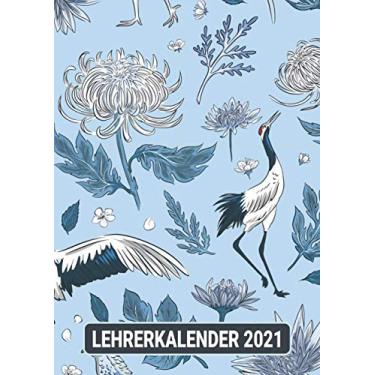 Imagem de Lehrerkalender 2021: Vogel China Kranich/DIN A4 Kalender von 01/2021-12/2021 1 Tag = 1 Seite mit großem Tageskalender und großartiger Übersicht Erinnerung und Notizen in diesem Kalenderbuch