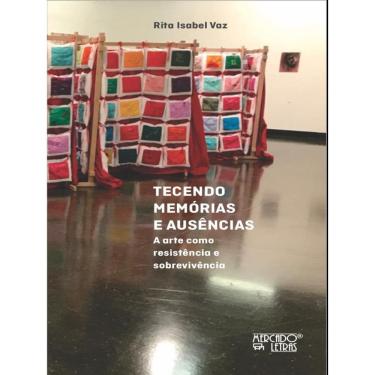 Imagem de Tecendo Memórias E Ausências