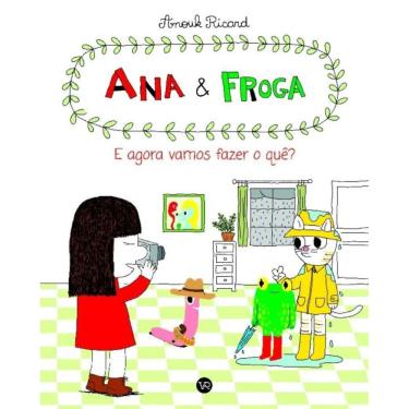 Imagem de Ana & Froga - E Agora Vamos Fazer o Quê? - Vol. 02