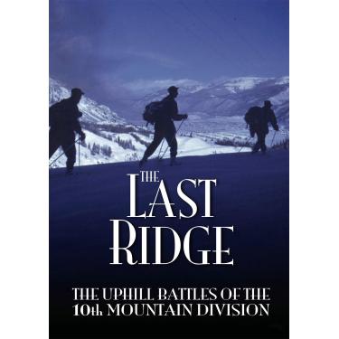 Imagem de The Last Ridge: The Uphill Battles of the 10th Mountain