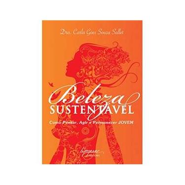 Imagem de Livro - Beleza Sustentável: Como Pensar, Agir e Permanecer Jovem