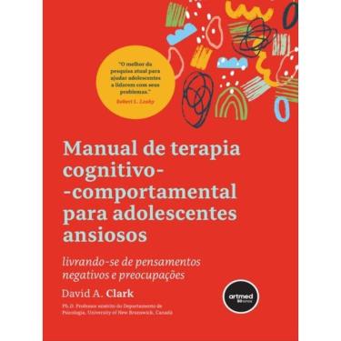 Imagem de Manual De Terapia Cognitivo-Comportamental Para Adolescentes Ansiosos