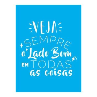 Imagem de Stencil Tamako Veja Sempre O Lado Bom - 15X20Cm - Ref 8688