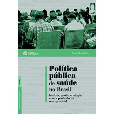 Imagem de Política pública de saúde no Brasil:: história, gestão e relação com a profissão do serviço social