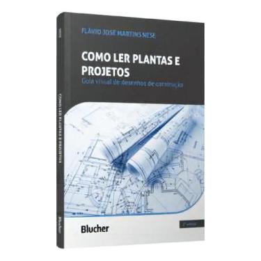 Imagem de Como Ler Plantas e Projetos - Guia Visual de Desenhos de Construção - 