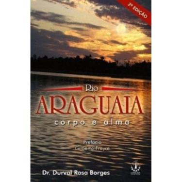 Imagem de Rio Araguaia - Corpo E Alma - 2A Edicao