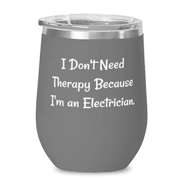 Imagem de I Don't Need Therapy Because I'm an Electrician. Taça de vinho, presente eletricista de amigos, copo de vinho útil para amigos