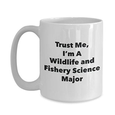 Imagem de Trust Me, I'm A Wildlife and Fishery Science Major Caneca - Caneca de café divertida - Lindas ideias de presentes de formatura para amigos e colegas de classe