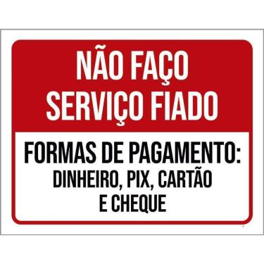 Imagem de Kit 3 Placa Acm Faço Serviço Fiado Formas Pagamento 18X23