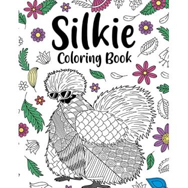 Imagem de Silkie Coloring Book: Adult Crafts & Hobbies Books, Floral Mandala Pages, Zentangle Picture