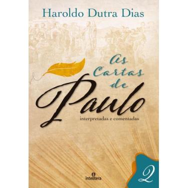 Imagem de Livro - As Cartas de Paulo: Interpretadas e Comentadas
