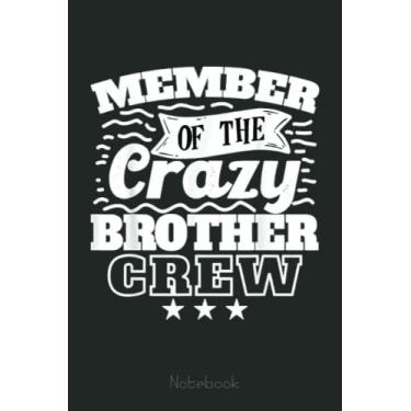 Imagem de Member Of The Crazy Brother Crew Cool Crazy Family Party Notebook: Funny Monster Trucks Gifts for Kids Great Kids Appreciation Thank Gag Gifts for Girls Toddler Boys Dad Mom