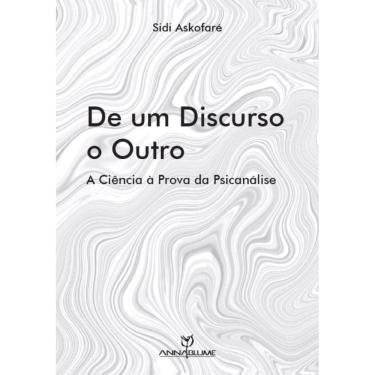 Imagem de De um Discurso o Outro : A Ciência à Prova da Psicanálise