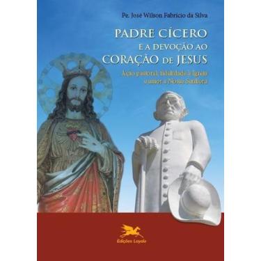 Imagem de Livro - Padre Cícero e a devoção ao Coração de Jesus