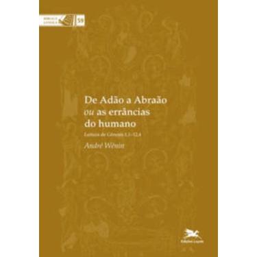 Imagem de De Adão A Abraão Ou As Errâncias Do Humano - Coleção Biblica Vol. 59