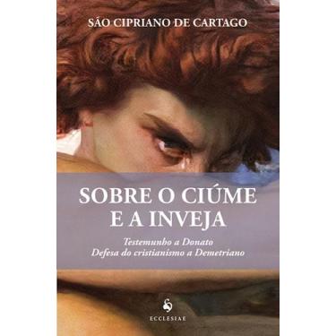 Imagem de Livro - Sobre o Ciúme e a Inveja