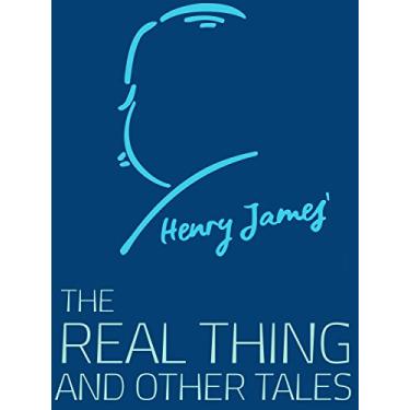 Imagem de The Real Thing and Other Tales (Henry James Collection) (English Edition)