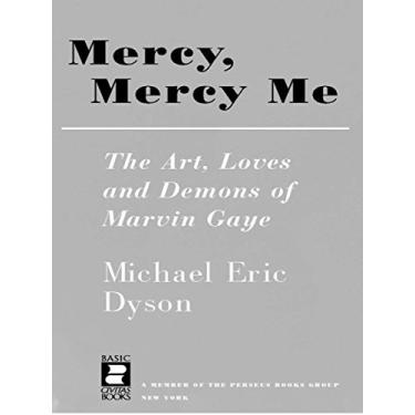 Imagem de Mercy, Mercy Me: The Art, Loves and Demons of Marvin Gaye (English Edition)