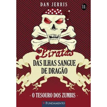 Imagem de Livro - Piratas Das Ilhas Sangue De Dragao 11 - O Tesouro Dos Zumbis