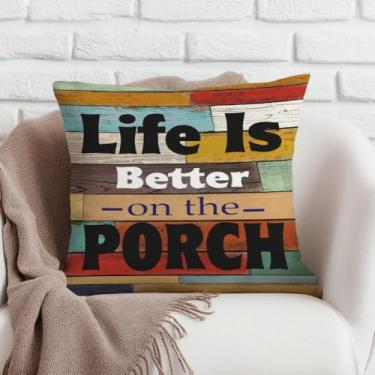 Imagem de Capas de almofada Life is Better On The Porch 45,7 x 45,7 cm, fronha para sofá de cama e banco de fazenda, decoração de varanda - Presentes de inauguração de casa