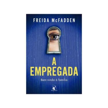 Imagem de Livro - A empregada (A empregada  Livro 1) - Editora Arqueiro