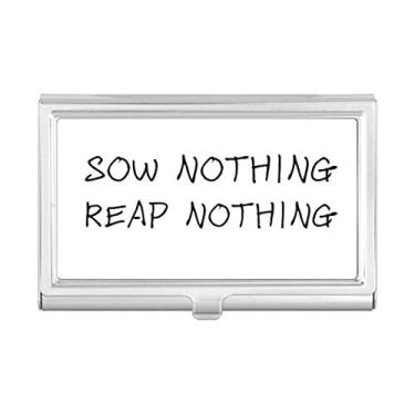 Imagem de Estojo porta-cartões com citação Sow Nothing Reap Nothing