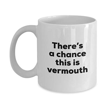 Imagem de Caneca de café Vermouth - There's a chance this is Vermouth - Presentes para amantes de vermute - e aniversário