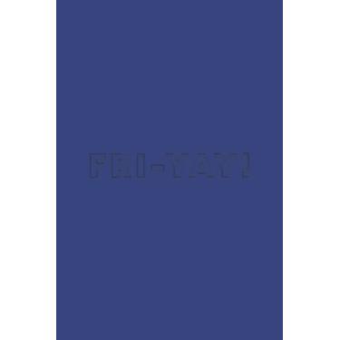 Imagem de Fri-Yay Black Text Notebook: Deep Space Royal Matte Finish Lined Journal, 6 x 9 120 Pages, Gift For Thinkers, List Makers and Doers (Fri-Yay Black Text Journal)