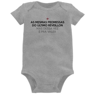 Imagem de Body Bebê As mesmas promessas do último réveillon - Foca na Moda, Cinz