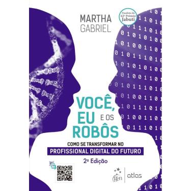 Imagem de Você, Eu e os Robôs - Como se Transformar no Profissional Digital do Futuro