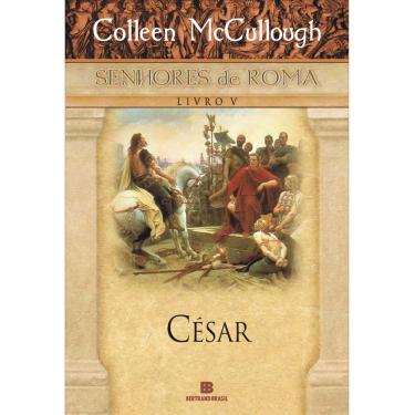 Imagem de Livro - Senhores de Roma - César - Livro V - Colleen Mccullough
