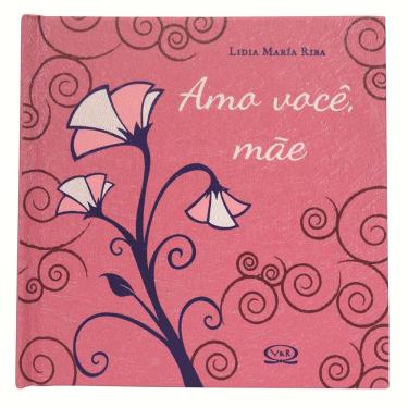 Imagem de Livro - Amo Você, Mãe - Lidia María Riba.