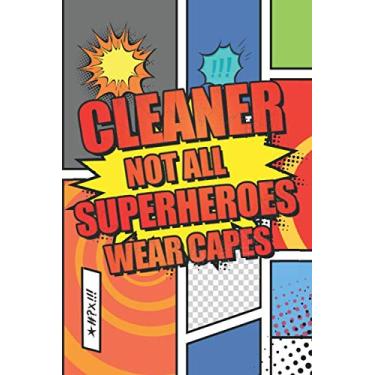 Imagem de Cleaner Not All Superheroes Wear Capes: Cleaner Dot Grid Notebook, Planner or Journal - 110 Dotted Pages - Office Equipment, Supplies - Funny Cleaner Gift Idea for Christmas or Birthday