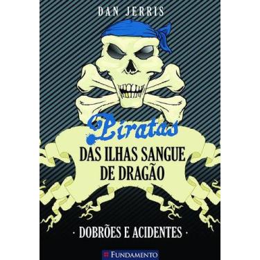 Imagem de Livro - Piratas Das Ilhas Sangue De Dragão 02 - Dobrões E Acidentes