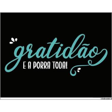 Imagem de Placa Decorativa - Gratidão E A Porra Toda 36X46 - Sinalizo