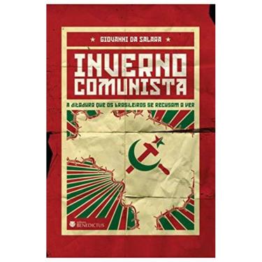 Imagem de Inverno Comunista: A Ditadura Que Os Brasileiros Se Recusam A Ver