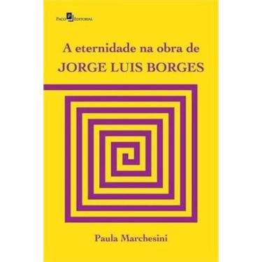 Imagem de A Eternidade Na Obra De Jorge Luis Borges