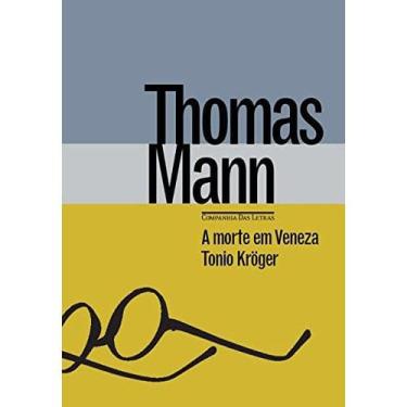 Imagem de Livro - A Morte em Veneza & Tonio Kröger - Thomas Mann
