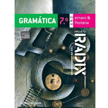 Imagem de Livro - Projeto Radix – Gramática – 7º Ano / 6ª Série do Ensino Fundamental