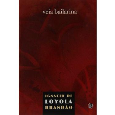 Imagem de Livro - Veia Bailarina - Ignácio de Loyola Brandão