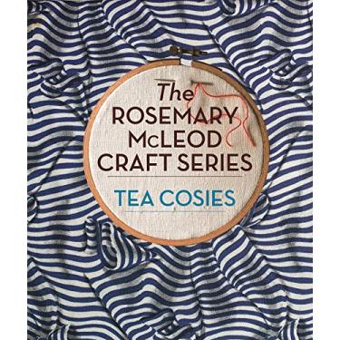Imagem de The Rosemary McLeod Craft Series: Tea Cosies (English Edition)