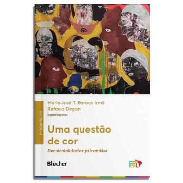 Imagem de Uma Questão de cor: Decolonialidade e Psicanálise - Edgard Blücher, 3