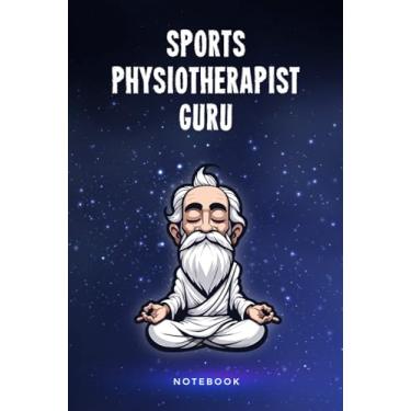 Imagem de Sports Physiotherapist Guru Notebook: Customized 100 Page Lined Notepad Journal Gift For A Busy Sports Physiotherapist : Much Better Than A Throw Away Greeting Or Birthday Card.