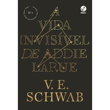Imagem de Livro A Vida Invisível de Addie LaRue V.E. Schwab