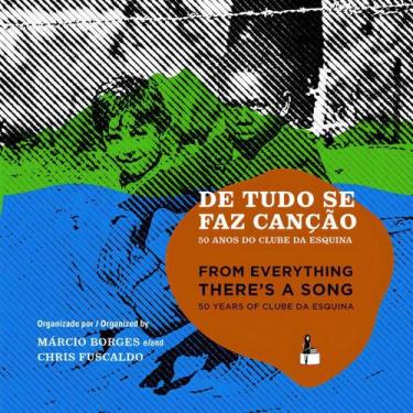 Imagem de De Tudo Se Faz Canção - 50 Anos Do Clube Da Esquina - GAROTA FM, Sorti