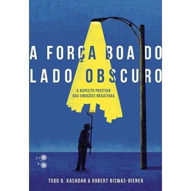 Imagem de Livro - A força boa do lado obscuro