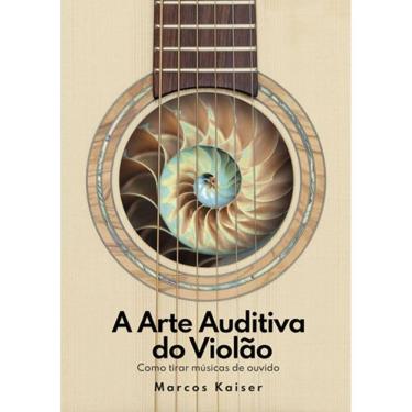 Imagem de A Arte Auditiva do Violão: Como tirar músicas de ouvido